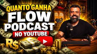 QUANTO GANHA O CANAL FLOW PODCAST ? | GANHOS EM REAIS 2026
