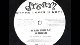 Dream - He Loves U Not (Remix)