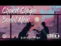 Chand Chupa Badal Mein (Lofi Remix) | Udit Narayan & Alka Yagnik | Relaxing Music | Slowed + Reverb
