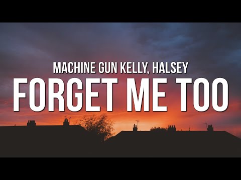 Machine Gun Kelly - forget me too (Lyrics) ft. Halsey