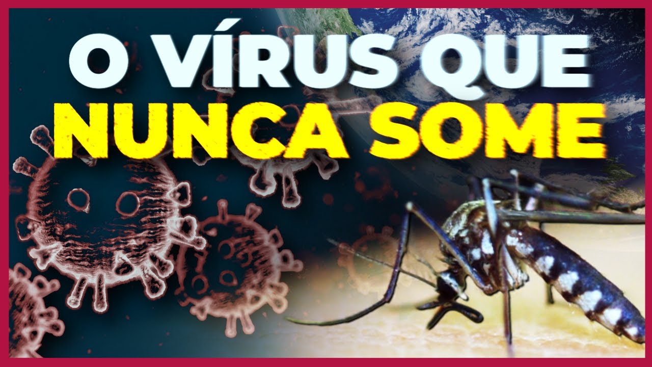 O Dia em que o Vírus da DENGUE se tornou uma AMEAÇA GLOBAL