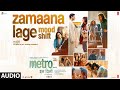 Metro In Dino Side B Zamaana Lage Mood Shift Audio Papon Pritam Sandeep Shrivastava