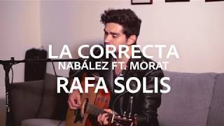 La Correcta - Nabález, Morat //  Rafa Solis Cover