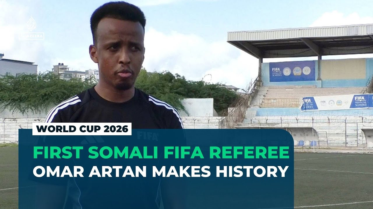Somali referee Omar Artan set to make history at 2026 FIFA World Cup
