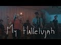 Bryan & Katie Torwalt - My Hallelujah (Acoustic Video)