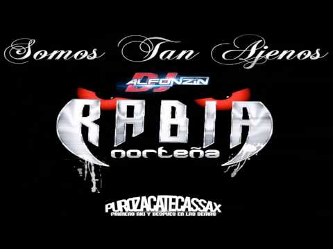 Rabia Norteña - Somos Tan Ajenos |Single 2015|
