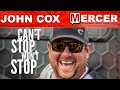 John Cox - Can't Stop Won't Stop on MERCER - 94