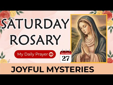 TODAY HOLY ROSARY: JOYFUL MYSTERIES💙ROSARY SATURDAY🌹DECEMBER 27, 2025 | THANKFUL HEART