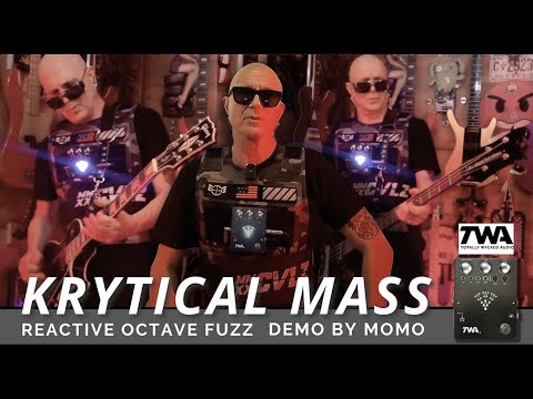 TWA Krytical Mass reactive octave fuzz Demo by MOMO