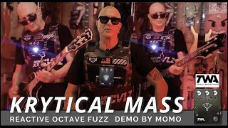 Video thumbnail for TWA Krytical Mass reactive octave fuzz Demo by MOMO by Godlyke Inc.