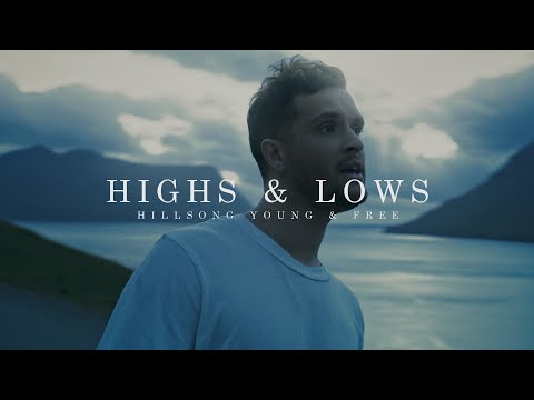 Highs & Lows (Official Music Video) | Hillsong Young and Free