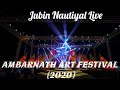 Jubin Nautiyal Live Concert at  Shiv Mandir Art festival Ambarnath 2020