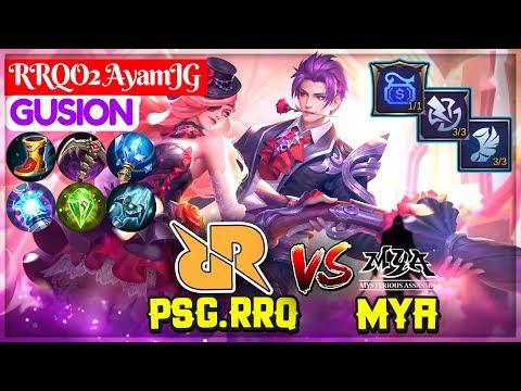 PSG.RRQ VS MYA (MysteriousAssassin) [ RRQO2 AyamJG Gusion ] Mobile Legends Video