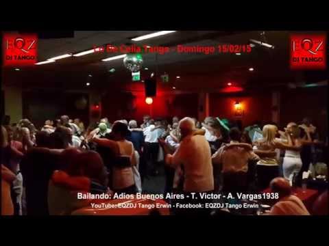 Bailando en Lo De Celia Tango: Adiós Buenos Aires - T. Victor - A. Vargas 1938