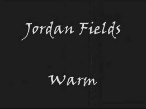 Jordan Fields - Warm
