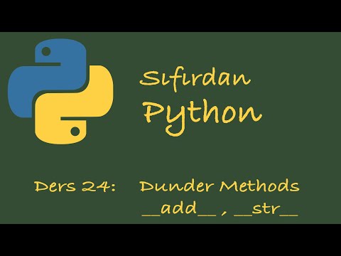 Sıfırdan Python Dersleri Ders: 24 OOP | Dunder Methods | Magic Methods