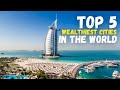 The Richest Cities In The World 2023