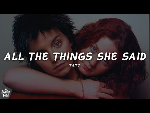 t.A.T.u. - All The Things She Said (Lyrics)