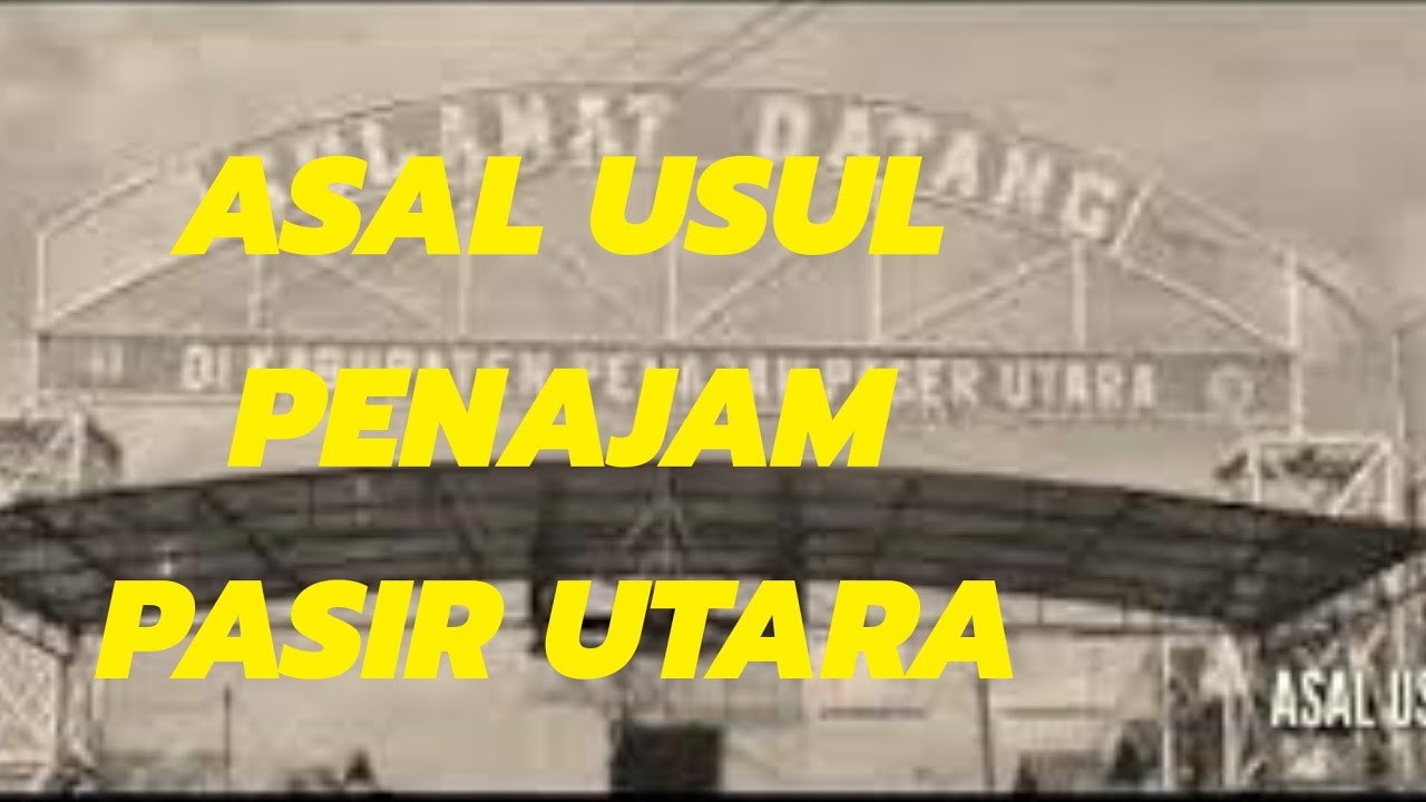 SEJARAH ASAL USUL PENAJAM PASER UTARA