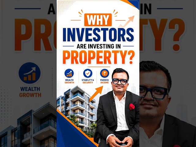 Why Investors Are Investing In Property ?