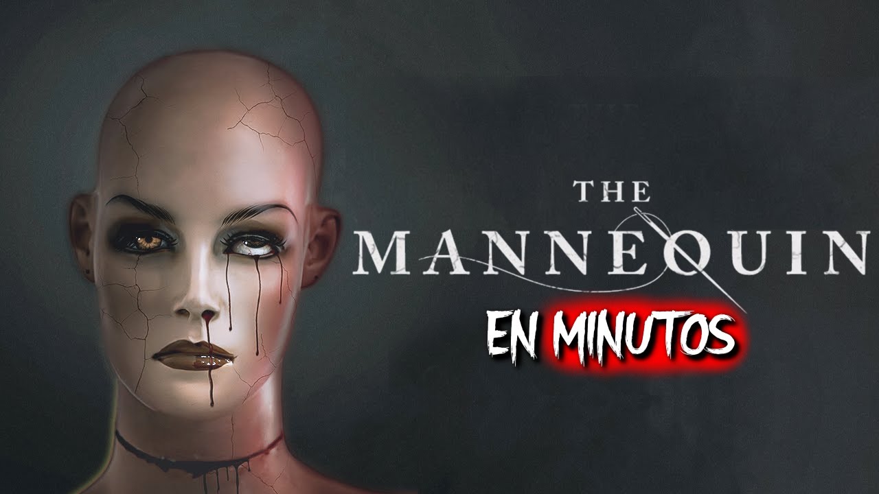 EL MANIQUI (2025) RESUMEN EN MINUTOS