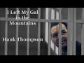 I Left My Gal in the Mountains Hank Thompson with Lyrics