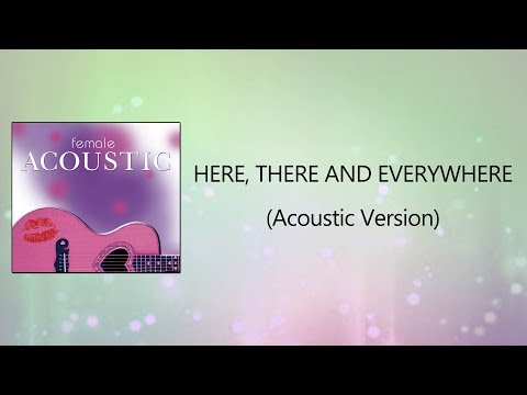 Here, There and Everywhere (Acoustic Version) Lyrics Video