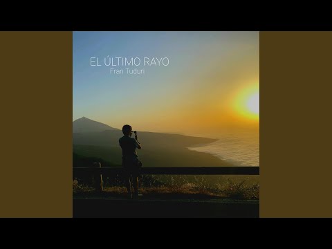 El Último Rayo - Fran Tuduri