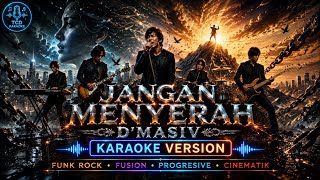 Download lagu JANGAN MENYERAH – D’MASIV | Karaoke Version | Funk Rock Fusion Progressive Cinematik 🔥 mp3 Download lagu JANGAN MENYERAH – D’MASIV | Karaoke Version | Funk Rock Fusion Progressive Cinematik 🔥 mp3