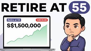 How Much You Need to Retire at 55 in Singapore
