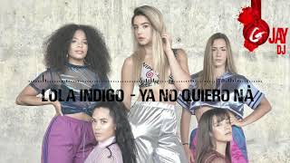 Lola Indigo - Ya no quiero nà (G-Jay DJ Bachata Remix)