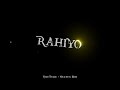 SANG RAHIYO Black Screen Whatsapp Status New Viral Album Song Status Jasleen Royal