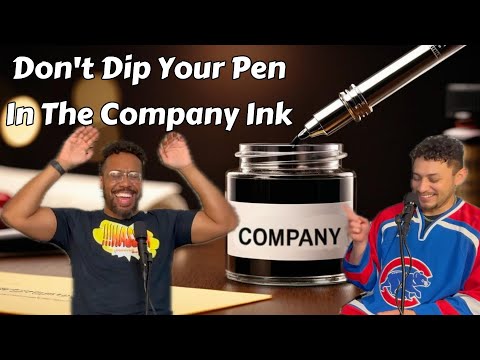 Don't Dip Your Pen In The Company Ink