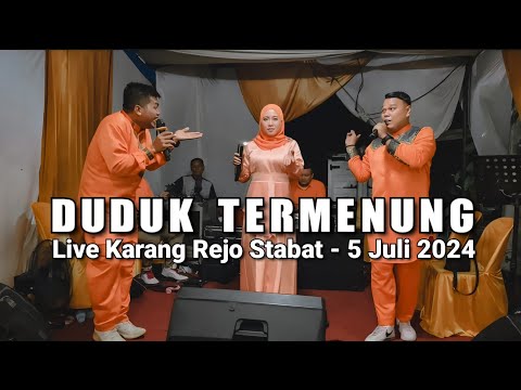 Duduk Termenung || Live 5 Juli 2024 karang Rejo