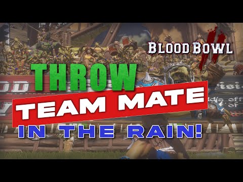 How to Throw Team Mate, in the rain! Blood bowl 2 | Orcs | Troll and Goblin | TTM