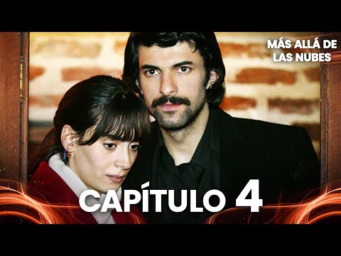Más Allá de las Nubes | Bir Bulut Olsam - Capítulo 4