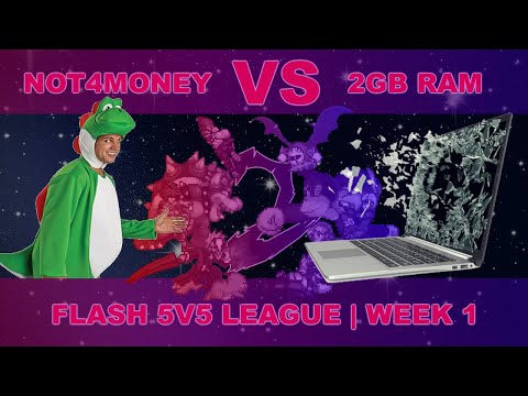 Flash 5v5 League - Not4Money vs 2GBRam  - Week 1 SSF2