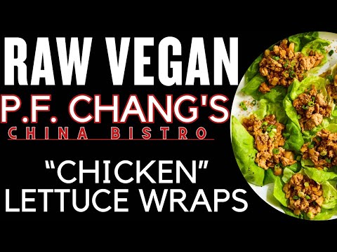 PF Chang's Raw Vegan "Chicken" Lettuce Wraps