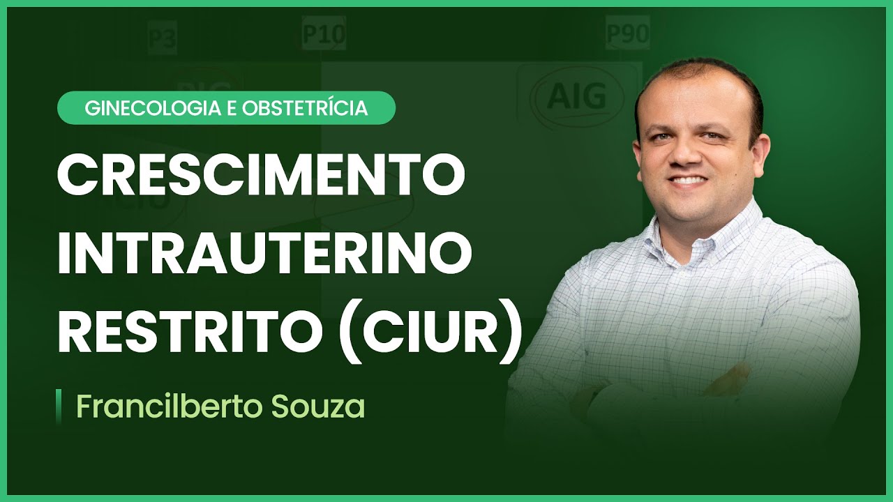 Conheça as causas e tipos de CIUR | Cortes de Aulas: Ginecologia e obstetrícia