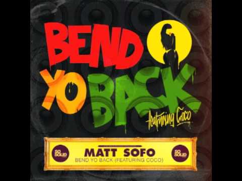 MATT SOFO feat COCO - BEND YO BACK.mov