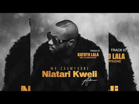 Mr Champagne - KATOTO LALA (Official Audio)