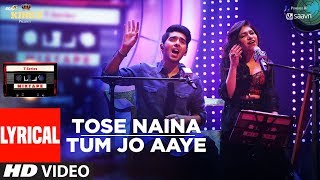 T-Series Mixtape: Tose Naina Tum Jo Aaye Song  (Lyrical Video) l Armaan Malik | Tulsi Kumar l