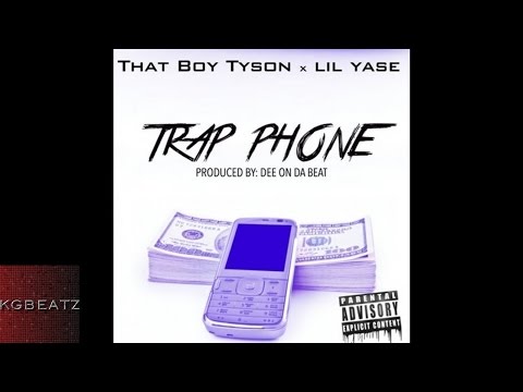 That Boy Tyson x Lil Yase - Trap Phone [Prod. By DeeOnDa Beat] [New 2016]