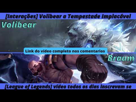 [League of Legends] Interações Volibear a Tempestade Implacável #leagueoflegends #interações