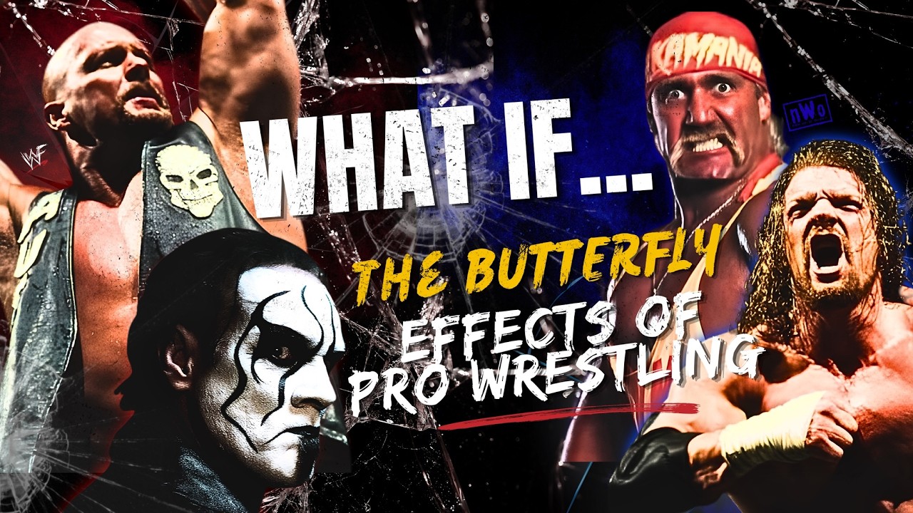 WHAT IF    The Butterfly Effects of Pro Wrestling