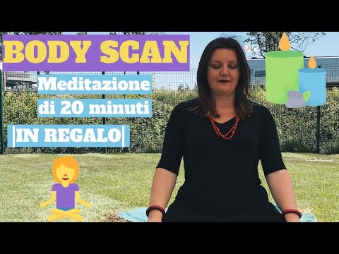 MINDFULNESS: pratica del BODY SCAN |20 minuti|