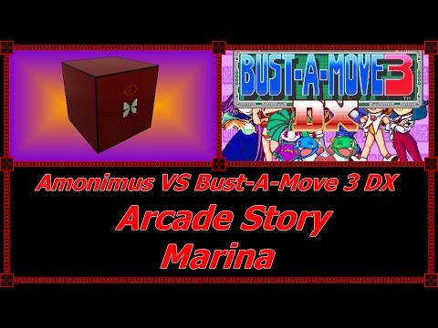 Amonimus VS Bust-A-Move 3 DX (Arcade Story Marina)