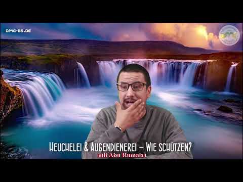 Abu Rumaisa - HEUCHERLEI & AUGENDIENEREI   WIE SCHÜTZEN  ?