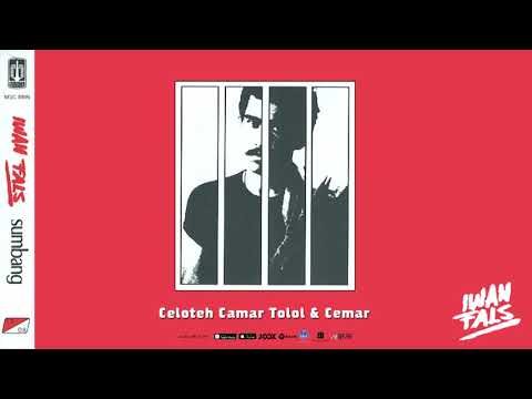 Celoteh Camar Tolol Dan Cemar - Iwan Fals