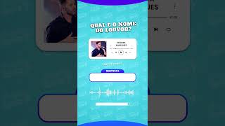 QUAL É O NOME DO LOUVOR | QUIZ DE MÚSICAS GOSPEL - CANAL CRISTÃO QUIZ